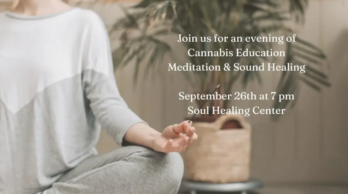 Cannabis Education Meditation & Sound Healing